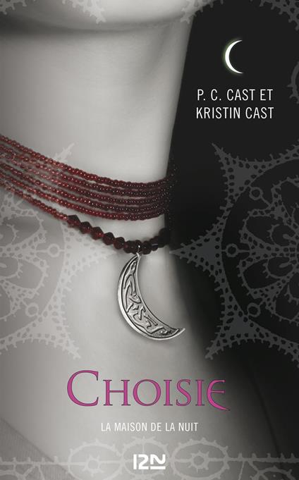 La Maison de la Nuit - tome 3 Choisie - Kristin Cast,P. C. Cast,Julie LOPEZ - ebook