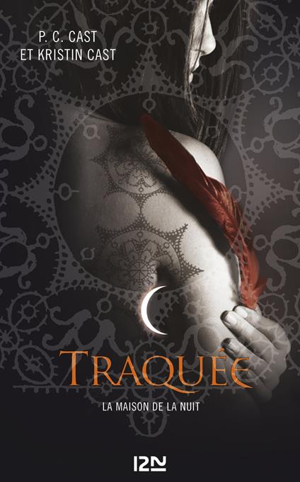 La Maison de la Nuit - tome 5 Traquée - Kristin Cast,P. C. Cast,Julie LOPEZ - ebook
