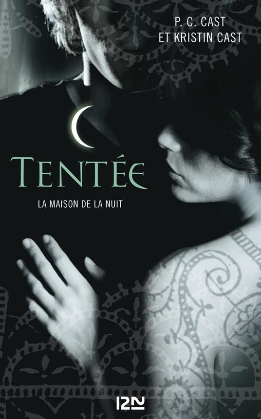 La Maison de la Nuit - tome 6 Tentée - Kristin Cast,P. C. Cast,Julie LOPEZ - ebook