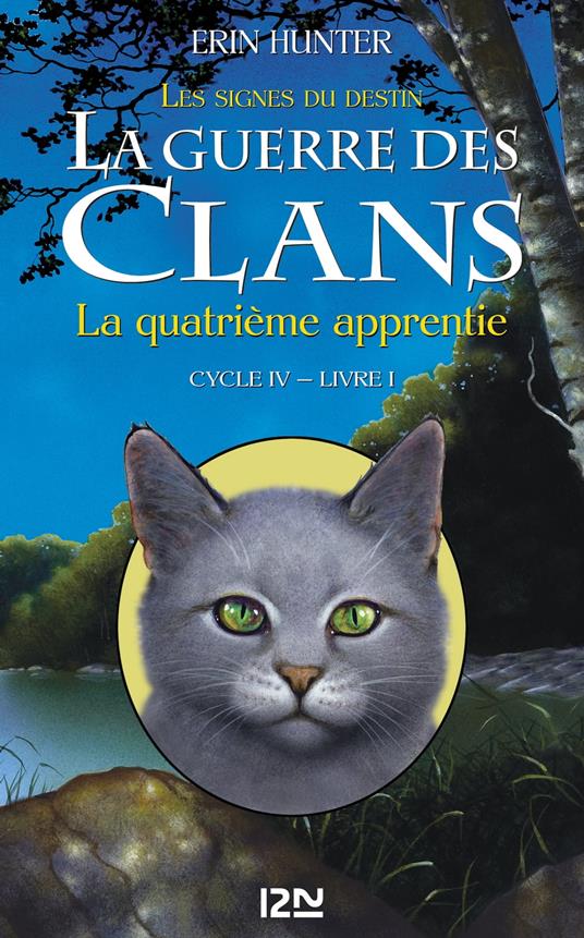 La guerre des Clans - cycle IV Les signes du destin - tome 1 La quatrième apprentie - Erin Hunter,Aude CARLIER - ebook