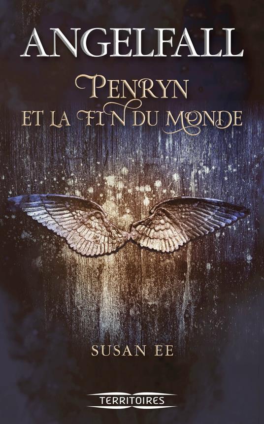 Angelfall - tome 1 Penryn et la fin du monde - Susan Ee,Alexandra MAILLARD - ebook