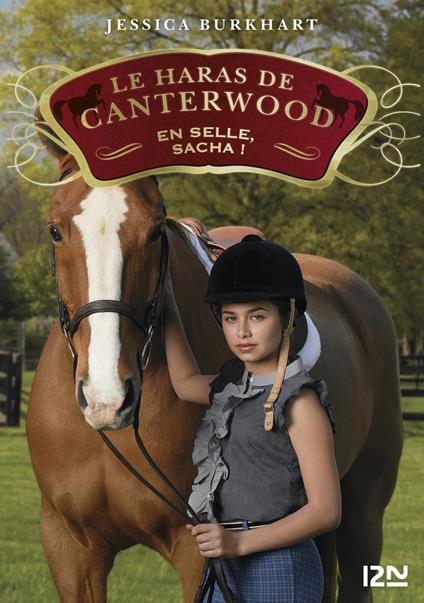 Le haras de Canterwood - tome 1 En selle, Sacha ! - Jessica Burkhart,Christine BOUCHAREINE - ebook