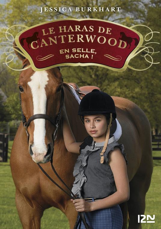 Le haras de Canterwood - tome 1 En selle, Sacha ! - Jessica Burkhart,Christine BOUCHAREINE - ebook