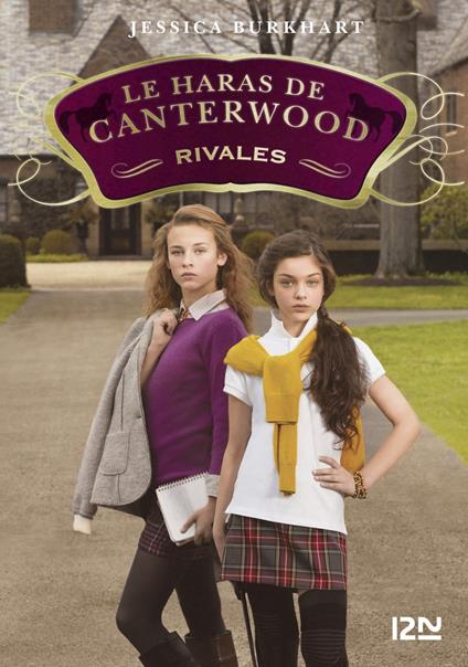 Le haras de Canterwood - tome 5 Rivales - Jessica Burkhart,Christine BOUCHAREINE - ebook