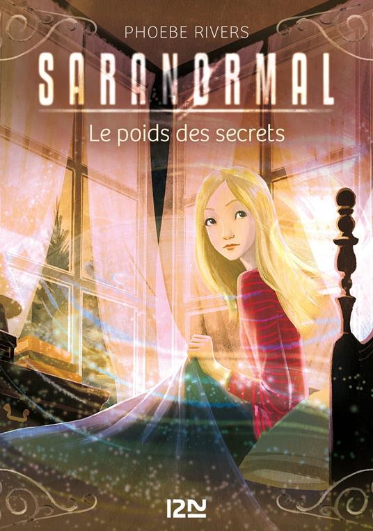 Saranormal - tome 6 Le poids des secrets - Phoebe Rivers,Christine BOUCHAREINE - ebook