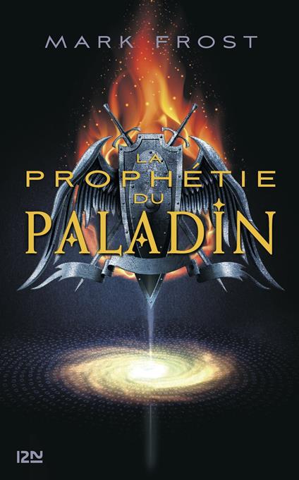 La Prophétie du paladin - tome 1 - Mark Frost,Christophe ROSSON - ebook