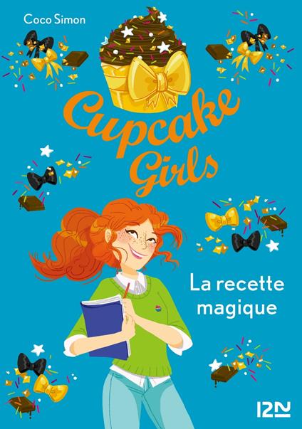Cupcake Girls - tome 4 La recette magique - Coco Simon,Christine BOUCHAREINE - ebook