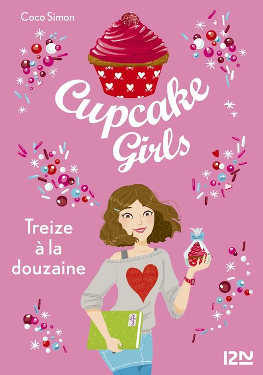 Cupcake Girls - tome 6 Treize à la douzaine - Coco Simon,Christine BOUCHAREINE - ebook