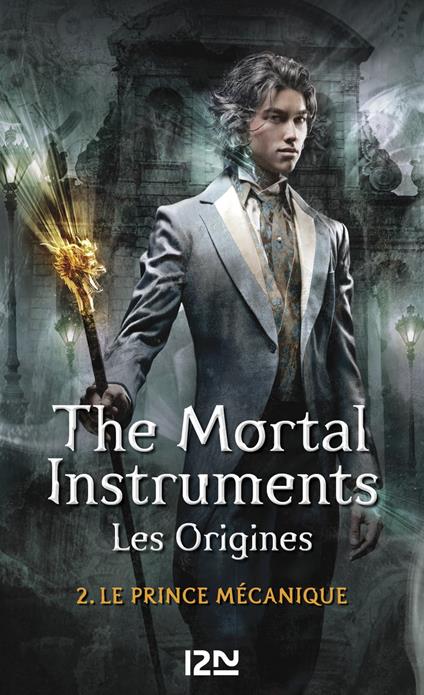 The Mortal Instruments - Les Origines - tome 2 Le prince mécanique - Cassandra Clare,Julie LAFON - ebook