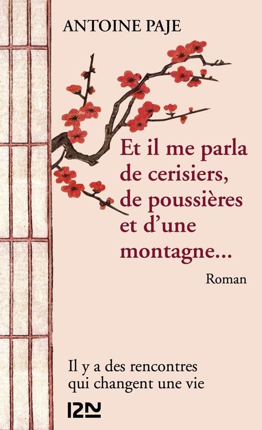 Et il me parla de cerisiers, de poussières et d'une montagne