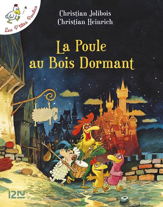 Les P'tites Poules - La poule au bois dormant - Christian Jolibois,Christian Heinrich - ebook