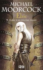 Elric - tome 9 Elric à la fin des temps