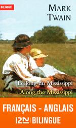 Le long du Mississippi / Along the Mississippi - Bilingue