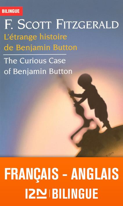 L'étrange histoire de Benjamin Button / The Curious Case of Benjamin Button - Bilingue
