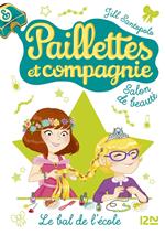 Paillettes et compagnie - tome 3 Le bal de l'école