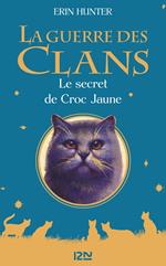 La guerre des Clans - Le secret de Croc Jaune - Hors-série