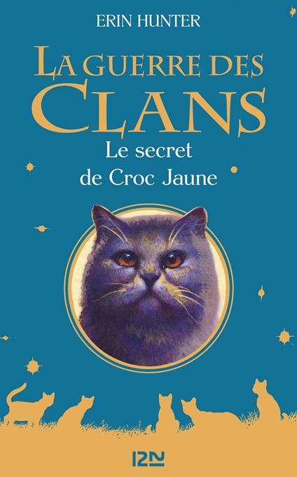 La guerre des Clans - Le secret de Croc Jaune - Hors-série - Erin Hunter,Aude CARLIER - ebook