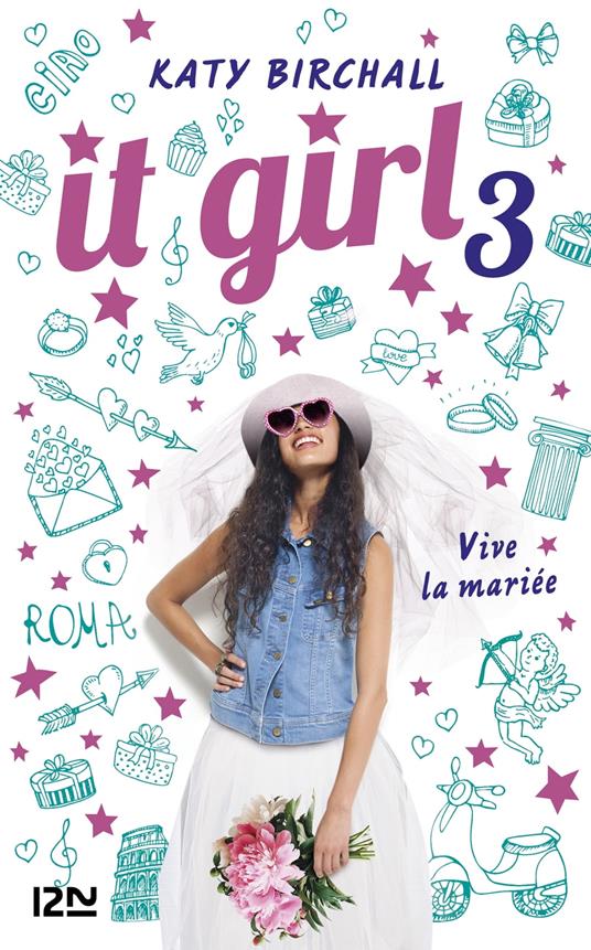 It girl - tome 3 Vive la mariée - Katy Birchall,Juliette LÊ - ebook