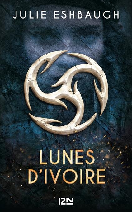 Lunes d'ivoire - tome 1 - Julie Eshbaugh,Guillaume François - ebook