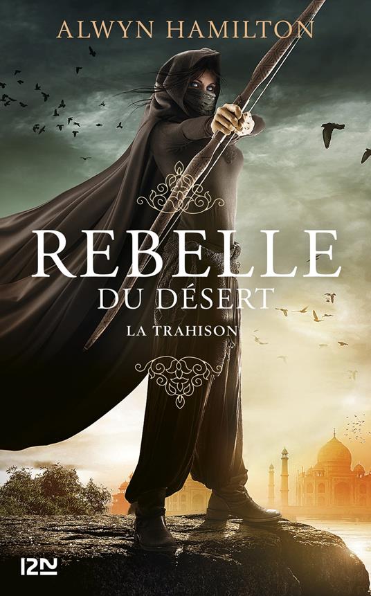 Rebelle du désert - tome 2 La trahison - Alwyn Hamilton,Hélène ZYLBERAIT - ebook