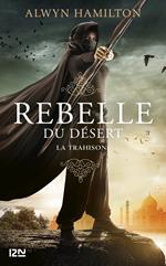 Rebelle du désert - tome 2 : La trahison