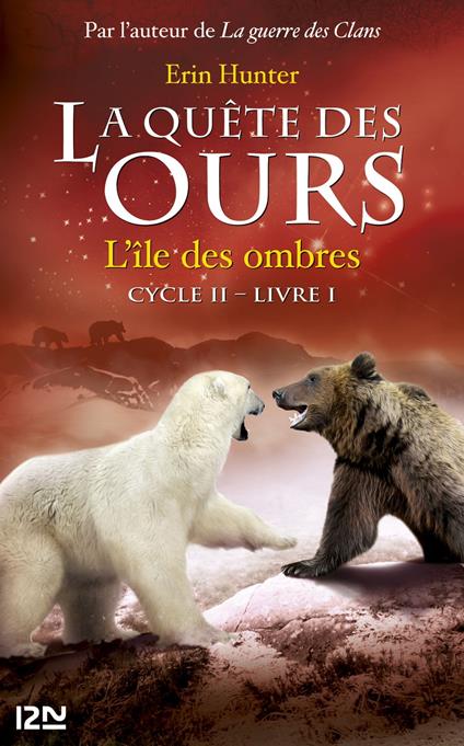La quête des ours cycle II - tome 1 L'île des ombres - Erin Hunter,FABIENNE BERGANZ - ebook