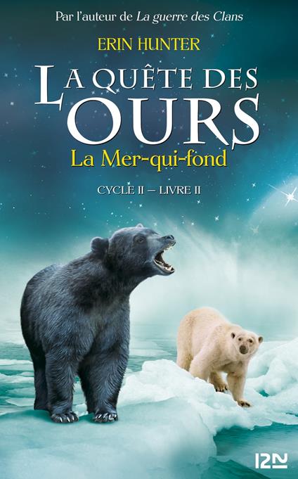 La quête des ours cycle II - tome 2 La mer-qui-fond - Erin Hunter,FABIENNE BERGANZ - ebook