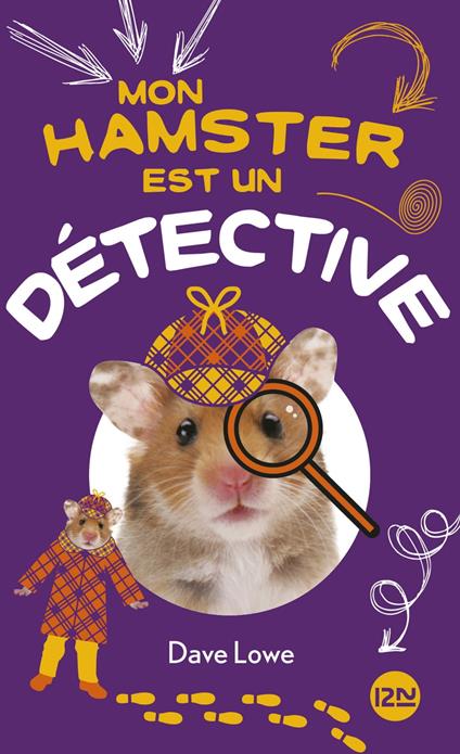 Mon hamster est un détective - tome 6 - Dave Lowe,Mark Chambers,Catherine NABOKOV - ebook