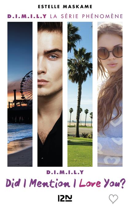 Did I Mention I Love You ? (D.I.M.I.L.Y.) - tome 01 - Estelle Maskame,Maud ORTALDA - ebook