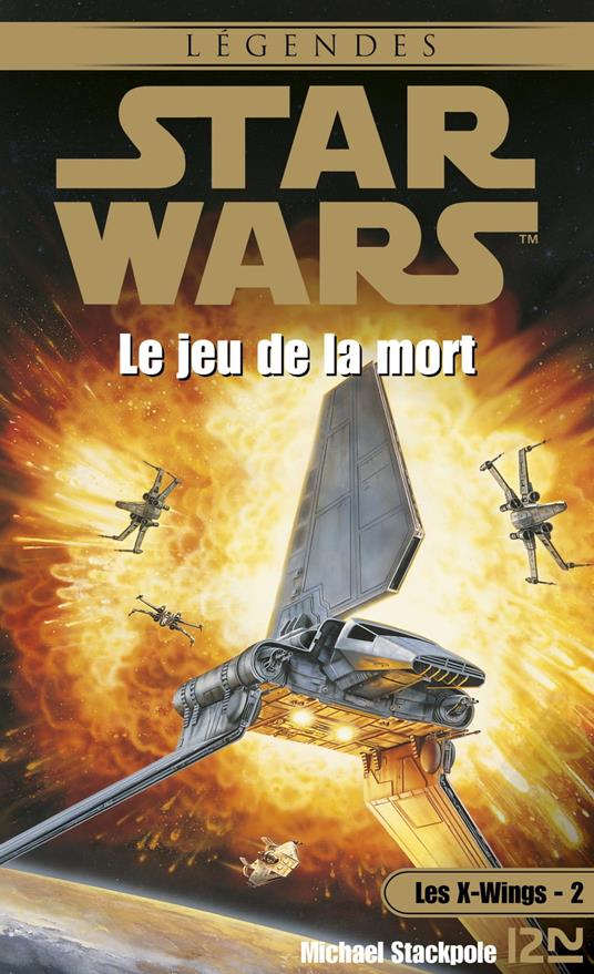 Star Wars - Les X-wings Tome 2 : Le Jeu de la mort