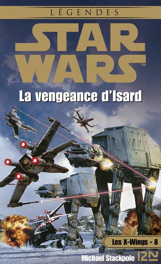 Star Wars - Les X-wings Tome 8 : La Vengeance d'Isard