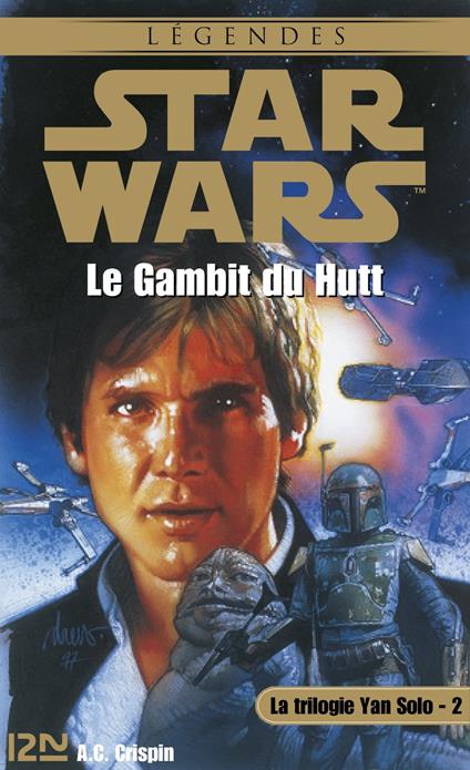 Star Wars - numéro 32 La trilogie Yan Solo - tome 2 Le Gambit du Hutt