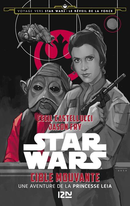 Voyage vers Star Wars épisode VII - tome 3 Cible mouvan - Une aventure de la princesse Leia - Cecil Castellucci,Fry Jason,Thierry Arson - ebook