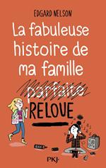 La fabuleuse histoire de ma famille reloue - tome 1