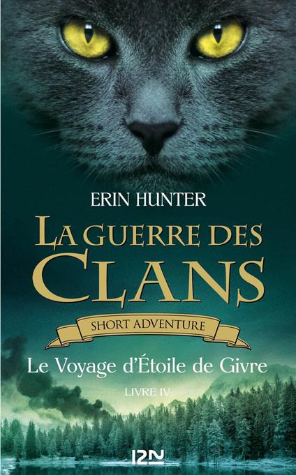 La guerre des Clans novella - tome 1 Le voyage d'étoile de Givre - Erin Hunter - ebook