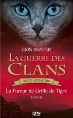 La guerre des Clans novella - tome 2 La fureur de griffe de tigre