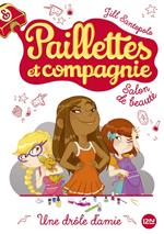 Paillettes et compagnie - tome 5 Une drôle d'amie