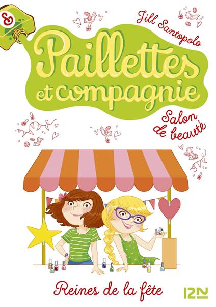 Paillettes et Compagnie - tome 7 Reines de la fête - Jill Santopolo,Christine BOUCHAREINE - ebook