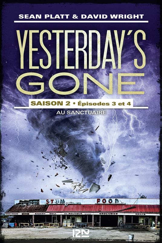 Yesterday's gone - Saison 2 - Episodes 3 et 4 Au sanctuaire