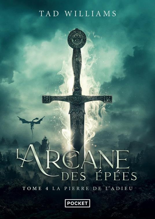 L'Arcane des épées - tome 4 La pierre de l'Adieu