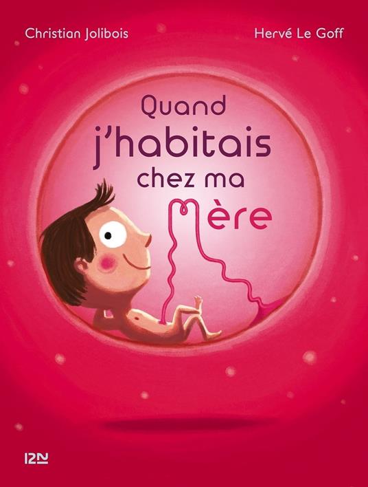 Quand j'habitais chez ma mère - Christian Jolibois,Herve Le Goff - ebook