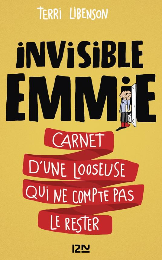 Invisible Emmie - Carnet d'une looseuse qui ne compte pas le rester - Terri Libenson - ebook