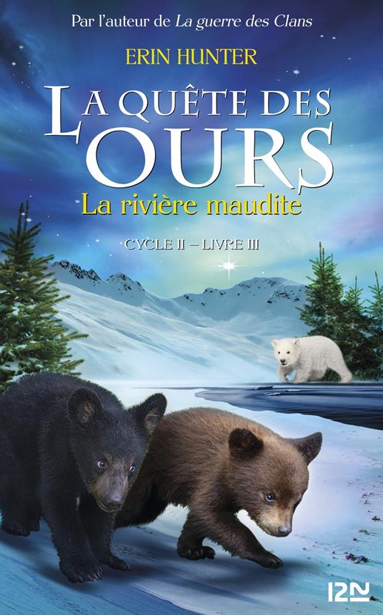 La quête des ours cycle II - tome 3 La rivière maudite - Erin Hunter,FABIENNE BERGANZ - ebook