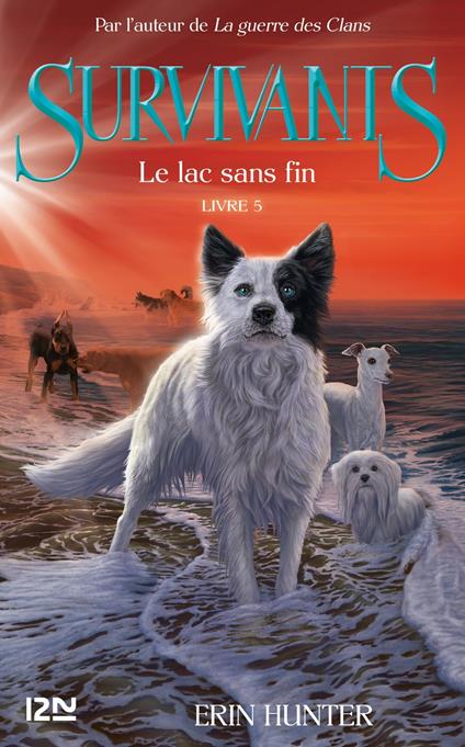Survivants - tome 5 Le lac sans fin - Erin Hunter,Frédérique FRAISSE - ebook