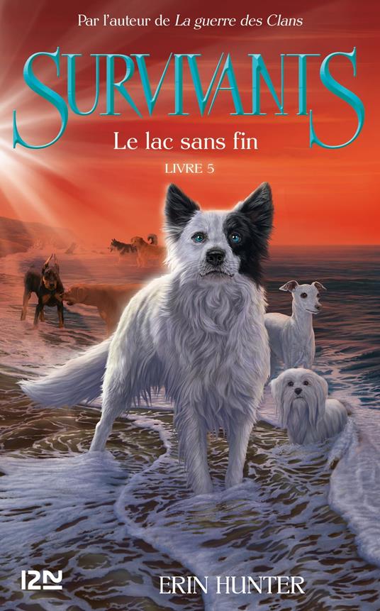 Survivants - tome 5 Le lac sans fin - Erin Hunter,Frédérique FRAISSE - ebook