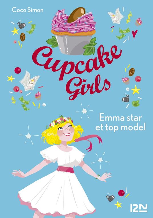 Cupcake Girls - tome 11 Emma star et top model - Coco Simon,Christine BOUCHAREINE - ebook