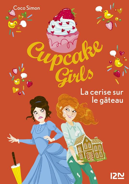 Cupcake Girls - tome 12 La cerise sur le gâteau - Coco Simon,Christine BOUCHAREINE - ebook