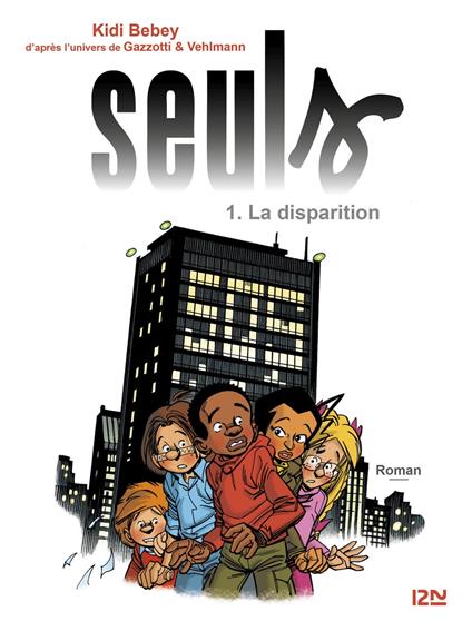 Seuls - tome 1 : La disparition - Kidi Bebey,Bruno Gazzotti,Fabien Vehlmann - ebook
