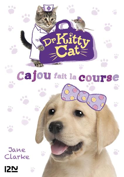 Dr Kitty Cat - tome 2 Cajou fait la course - Jane Clarke,Sophie Dieuaide - ebook