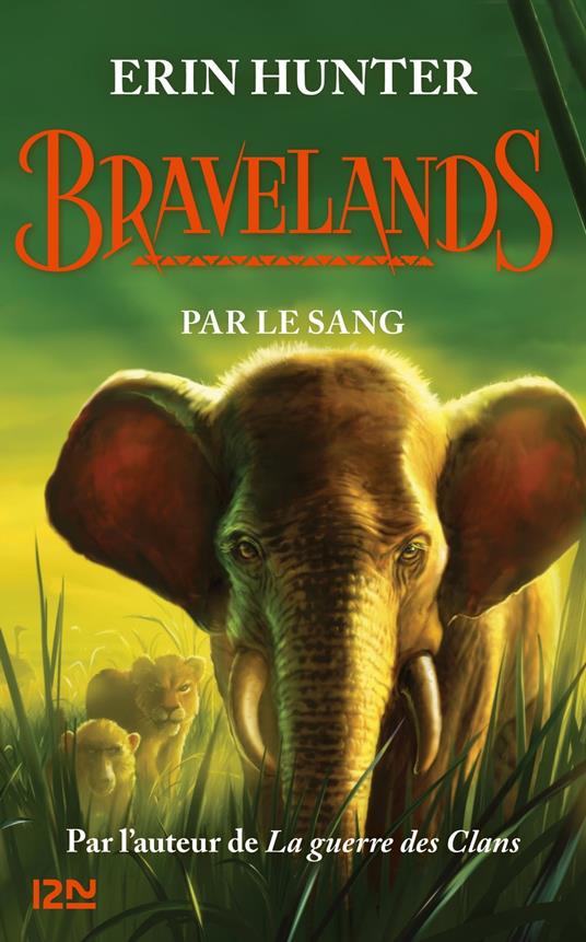Bravelands - tome 3 Par le sang - Erin Hunter,Christophe ROSSON - ebook